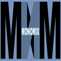 MONØMIX - PODCAST / RADIO SHOW / HOME SESSION DJ SET