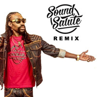 Munga Honorable - Nah Mad (Sound Salute Remix) by SOUND SALUTE