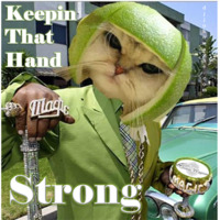 Keepin That Hand Strong - Mixed by John Wayne by djjohnwayne