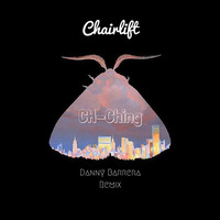 Chairlift - Ch - Ching (Danny Barrera Remix) by Danny Barrera