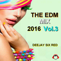 THE EDM MIX 2016 VOL.3 by Sixred
