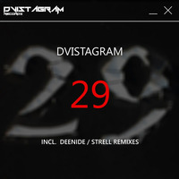 Dvistagram – 29 (DEENIDE Remix) ELECTRO HOUSE by DEENIDE