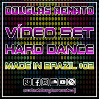Hard Dance Vídeo Set - Made In Brazil (By Douglas Renato) #02 by Douglas Renato