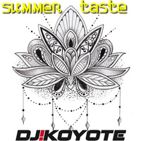 ॐDJ Koyote - Summer Taste (138 BPM)ॐ by ॐDJ Koyoteॐ