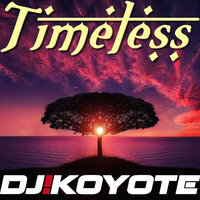ॐDJ Koyote - Timeless (138BPM)ॐ by ॐDJ Koyoteॐ