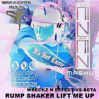 Wreckx N Effect Vs Beta - Rump Shaker Lift MeUp ((( NotEZBeinEZ Mashup)))  by NOTEZBEINEZ