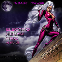 Planet House - Electro House Pro 46-2 (H@tenga Mix) by DJ Heimo S. aka H@tenga