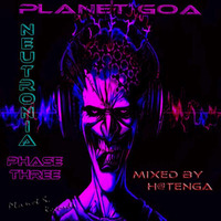 Planet Goa - Neutronia Phase Three (H@tenga Mix) by DJ Heimo S. aka H@tenga