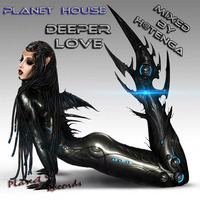 Planet House - Deeper Love (H@tenga Mix) by DJ Heimo S. aka H@tenga