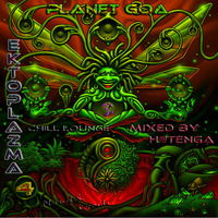 Planet Goa - Ektoplazma #4 Chill Lounge (H@tenga Mix) by DJ Heimo S. aka H@tenga