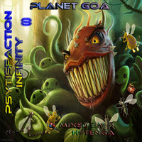 Planet Goa - Psytisfaction Infinity 8 (H@tenga Mix) by DJ Heimo S. aka H@tenga