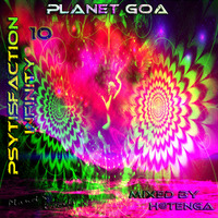 Planet Goa - Psytisfaction Infinity 10 (H@tenga Mix) by DJ Heimo S. aka H@tenga