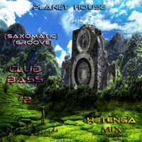 Planet House - Club Bass #2 (Saxomatic Groove) (H@tenga Mix) by DJ Heimo S. aka H@tenga