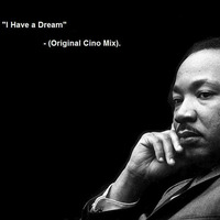 Cino - I Have a Dream (Original Mix) (Out Now) by Cino (POR)