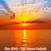 Cino (Por) - The Sunset Podcast by Cino (POR)