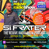 Si Frater - The Rejuve Radio Show - Edition 72 - OSN Radio - 09.09.23 (SEPTEMBER 2023) by Si Frater