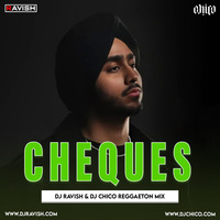 Shubh - Cheques (DJ Ravish &amp; DJ Chico Reggaeton Mix) by DJ Ravish & DJ Chico