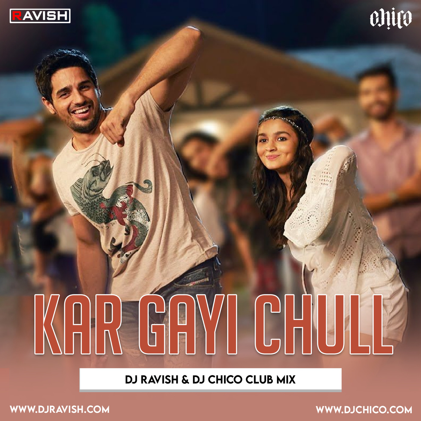 Kapoor & Sons - Kar Gayi Chull (DJ Ravish & DJ Chico Club Mix)