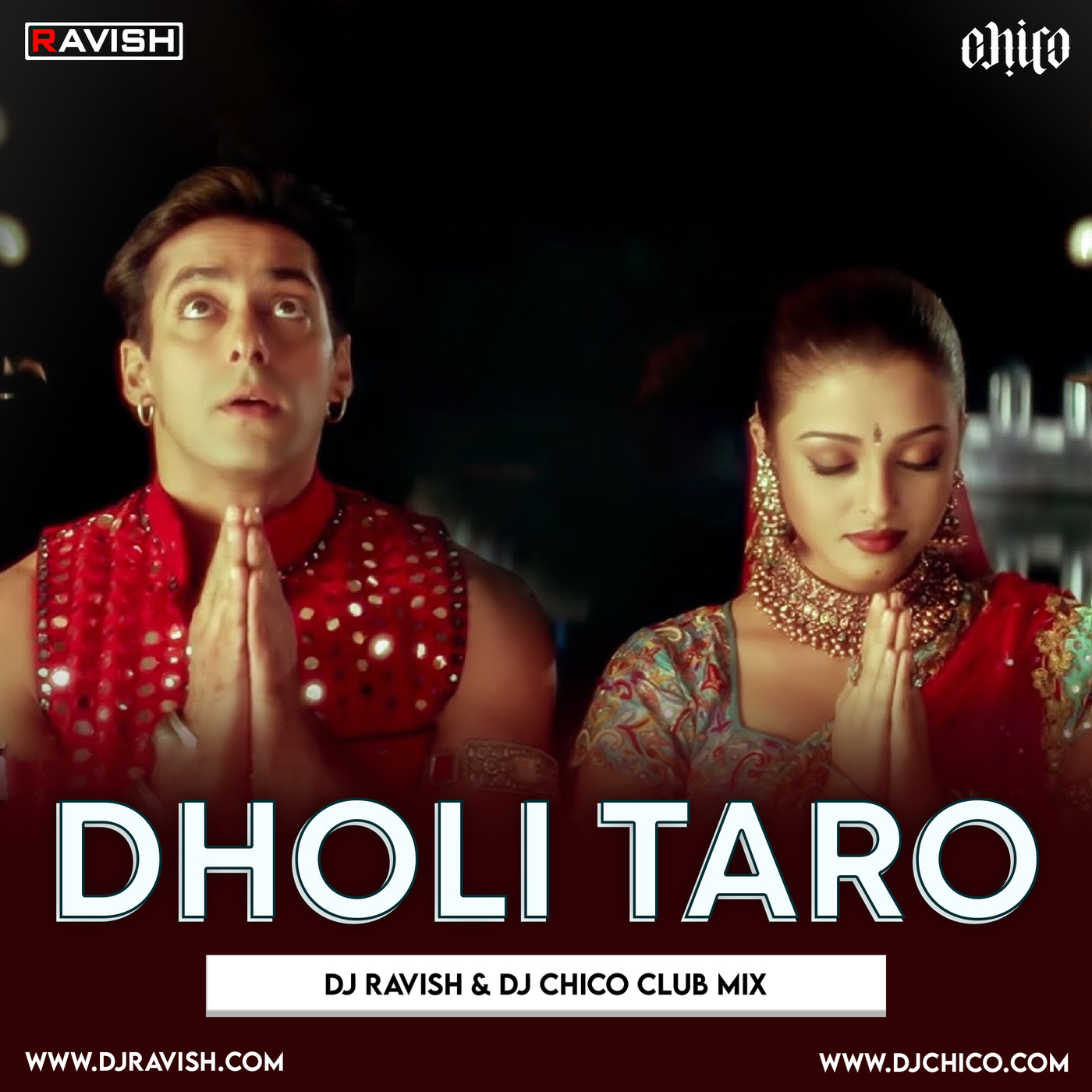 Hum Dil De Chuke Sanam - Dholi Taro (DJ Ravish & DJ Chico Club Mix) - Extended Vocal Edit
