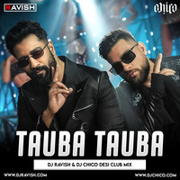 Bad Newz - Tauba Tauba (DJ Ravish &amp; DJ Chico Desi Club Mix) by DJ Ravish & DJ Chico