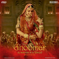 Padmaavat - Ghoomar (DJ Ravish &amp; DJ Chico Reggaeton Mix) by DJ Ravish & DJ Chico