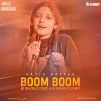 Nazia Hassan - Boom Boom (DJ Ravish, DJ Chico &amp; DJ Shivam Remix) - Extended Edit by DJ Ravish & DJ Chico