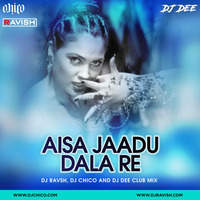 Khakee - Aisa Jadoo (DJ Ravish, DJ Chico &amp; DJ Dee Club Mix) by DJ Ravish & DJ Chico