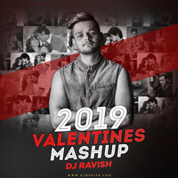 DJ Ravish - Valentines Mashup 2019 by DJ Ravish & DJ Chico