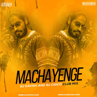 Emiway Bantai - Machayenge (DJ Ravish &amp; DJ Chico Club Mix) by DJ Ravish & DJ Chico