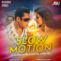 Bharat - Slow Motion (DJ Ravish, DJ Chico &amp; J&amp;U Tapori Mix) by DJ Ravish & DJ Chico