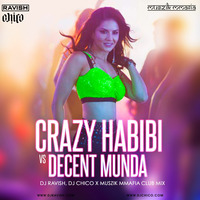 Arjun Patiala - Crazy Habibi Vs Decent Munda (DJ Ravish, DJ Chico X Muszik Mmafia Club Mix) by DJ Ravish & DJ Chico
