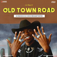 Lil Nas X - Old Town Road (DJ Ravish &amp; DJ Chico Reggaeton Mix) by DJ Ravish & DJ Chico