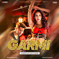 Street Dancer 3D - Garmi (DJ Ravish &amp; DJ Chico Club Mix) by DJ Ravish & DJ Chico
