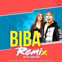 AJ Singh - Biba (DJ Ravish Official Remix) - Extended Edit by DJ Ravish & DJ Chico