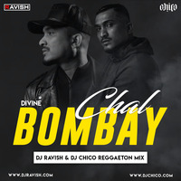 Divine - Chal Bombay (DJ Ravish &amp; DJ Chico Reggaeton Mix) by DJ Ravish & DJ Chico