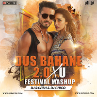 Dus Bahane 2.0 X U (DJ Ravish &amp; DJ Chico Festival Mashup) by DJ Ravish & DJ Chico