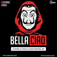 DJ Ravish, DJ Chico &amp; DJ Bapu - Bella Ciao (Bhangra Mix) - Extended by DJ Ravish & DJ Chico