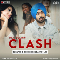 Diljit Dosanjh - Clash (DJ Ravish &amp; DJ Chico Reggaeton Mix) by DJ Ravish & DJ Chico