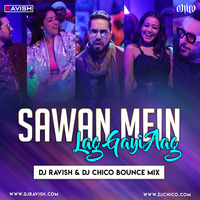 Ginny Weds Sunny - Sawan Mein Lag Gayi Aag (DJ Ravish &amp; DJ Chico Bounce Mix) by DJ Ravish & DJ Chico