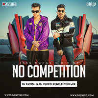 Jass Manak Feat. Divine - No Competition (DJ Ravish &amp; DJ Chico Reggaeton Mix) by DJ Ravish & DJ Chico