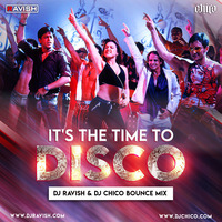 Kal Ho Naa Ho - It's The Time To Disco (DJ Ravish &amp; DJ Chico Bounce Mix) by DJ Ravish & DJ Chico