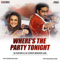 Kabhi Alvida Naa Kehna - Where's The Party Tonight (DJ Ravish &amp; DJ Chico Bounce Mix) by DJ Ravish & DJ Chico