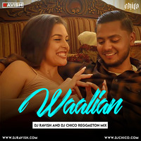 Harnoor - Waalian (DJ Ravish &amp; DJ Chico Reggaeton Mix) by DJ Ravish & DJ Chico
