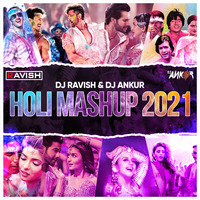 DJ Ravish &amp; DJ Ankur - Holi Mashup 2021 by DJ Ravish & DJ Chico