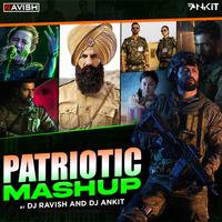 DJ Ravish &amp; DJ Ankit - Patriotic Mashup by DJ Ravish & DJ Chico