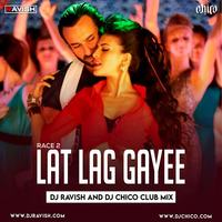 Race 2 - Lat Lag Gayee (DJ Ravish &amp; DJ Chico Club Mix) by DJ Ravish & DJ Chico