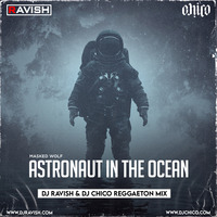 MWolf - Astronaut In D (DJ Ravish &amp; DJ Chico Reggaeton Mix) by DJ Ravish & DJ Chico