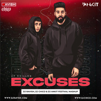 Ap Dhillon - Excuses (DJ Ravish &amp; DJ Ankit Festival Mashup) by DJ Ravish & DJ Chico