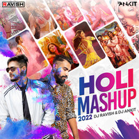 DJ Ravish &amp; DJ Ankit - Holi Mashup 2022 by DJ Ravish & DJ Chico