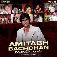DJ Ravish &amp; DJ Ankit - Amitabh Bachchan Mashup by DJ Ravish & DJ Chico